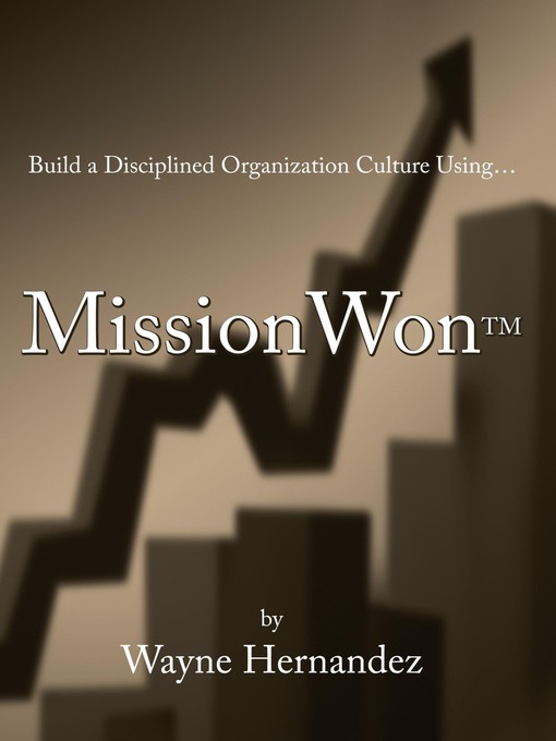 Title details for Build A Disciplined Organization Culture by Wayne Hernandez - Available